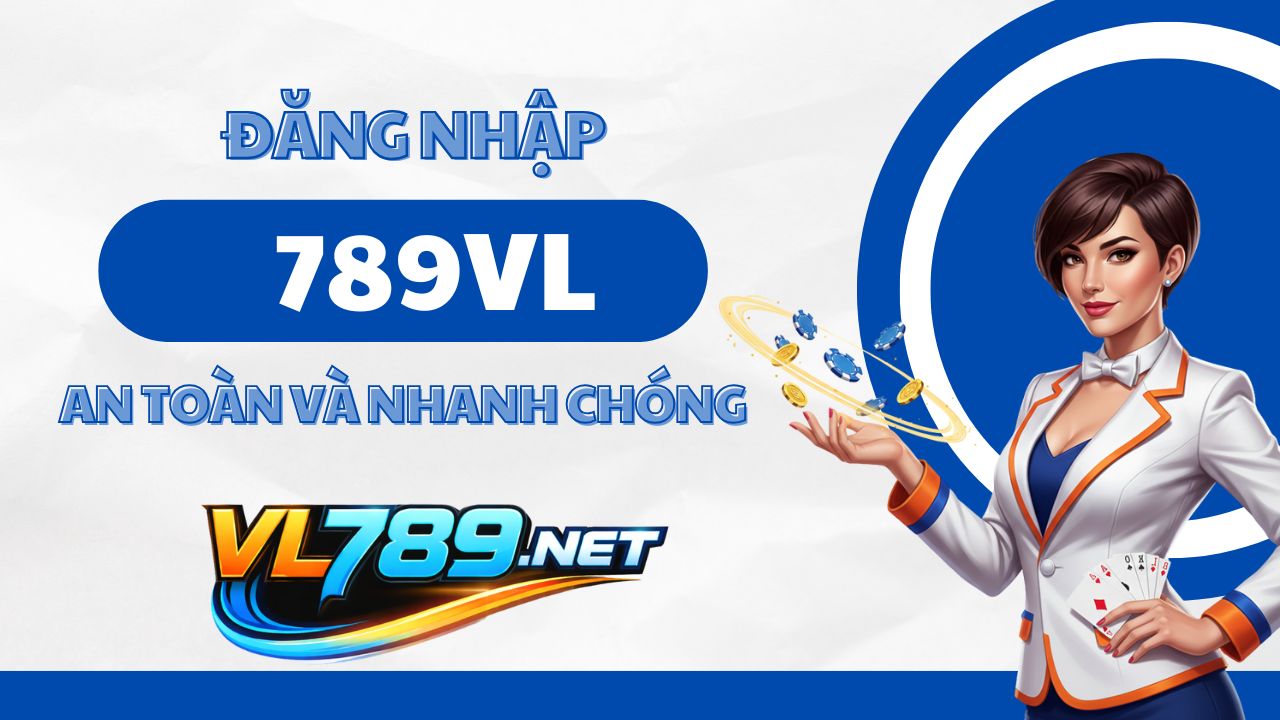 đăng nhập 789vl